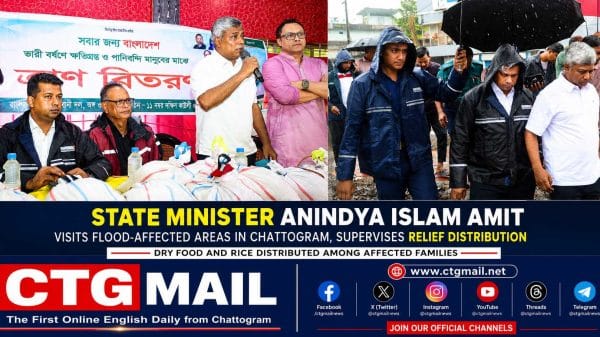 State Minister Anindya Islam Amit distributes relief among flood-affected families in Chattogram after inspecting waterlogged areas.