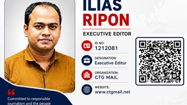 Ilias Ripon, Executive Editor of CTG MAIL, ID NO: 1212081